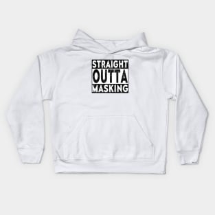 Straight Outta Masking Worn Blk Kids Hoodie